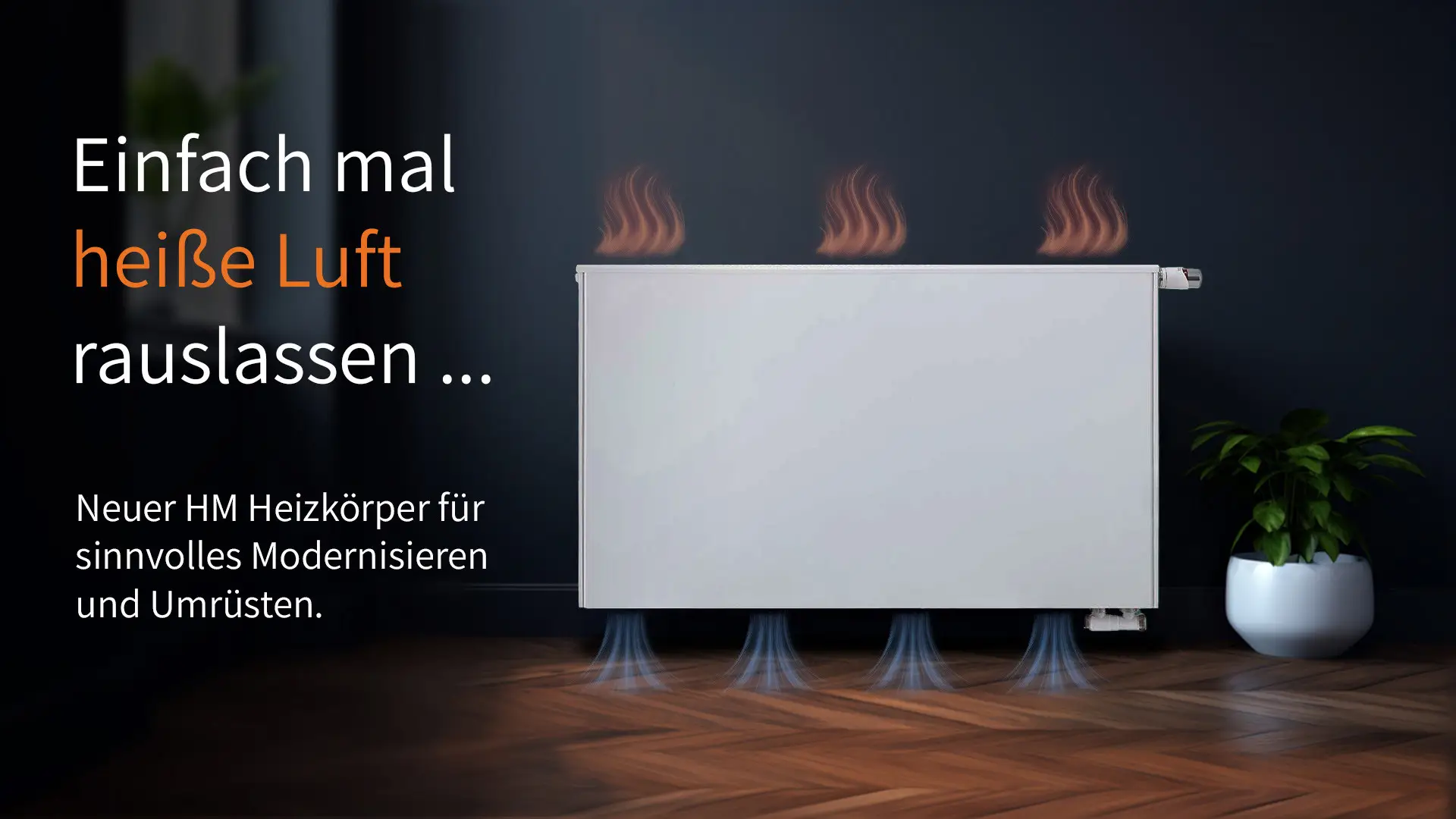 Weißer Heizkörper von HM Heizkörper an einer dunklen Wand, mit Wärmeabstrahlung symbolisiert durch Flammen und blauen Luftströmen, neben einem grünen Pflanze.
