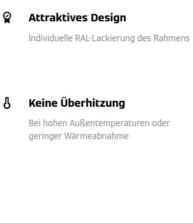 Vorteile: Attraktives Design, individuelle RAL-Lackierung, keine Überhitzung auch bei hohen Außentemperaturen.